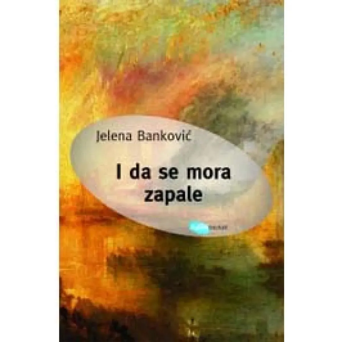 I DA SE MORA ZAPALE 
