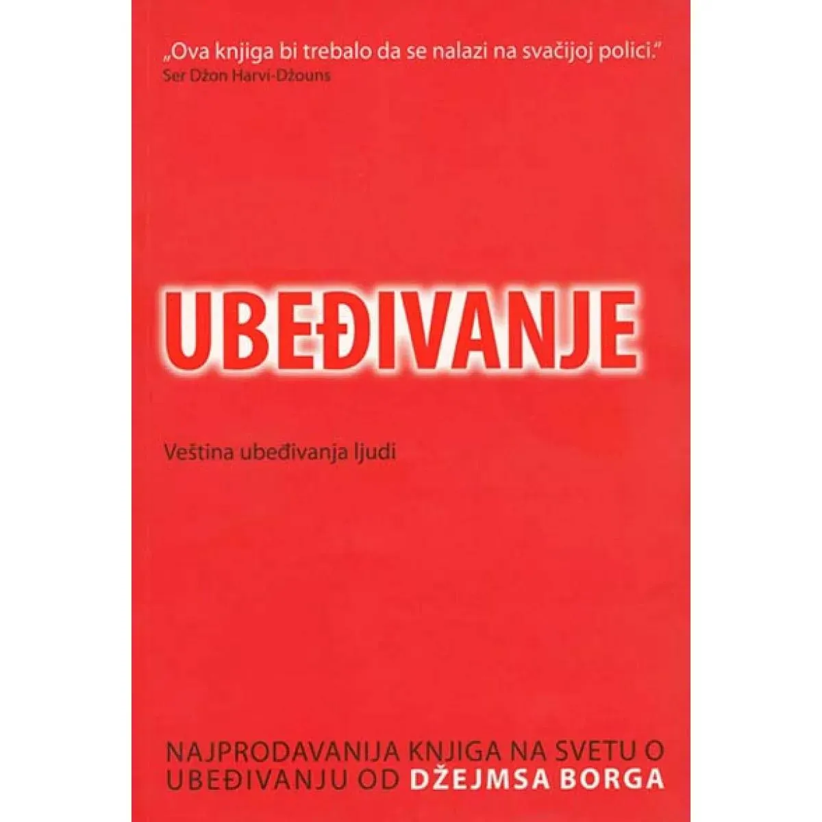UBEĐIVANJE VEŠTINA UBEĐIVANJA LJUDI 