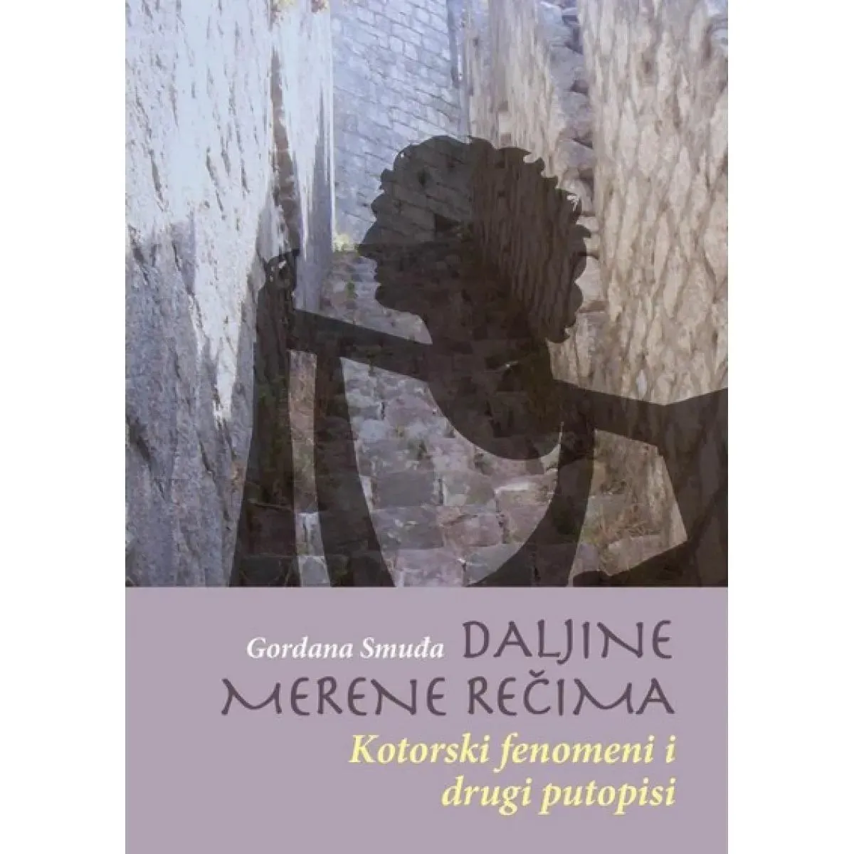 DALJINE MERENE REČIMA KOTORSKI FENOMENI I DRUGI PUTOPISI 