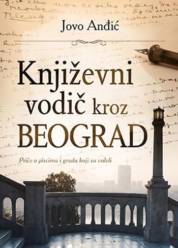 KNJIŽEVNI VODIČ KROZ BEOGRAD 