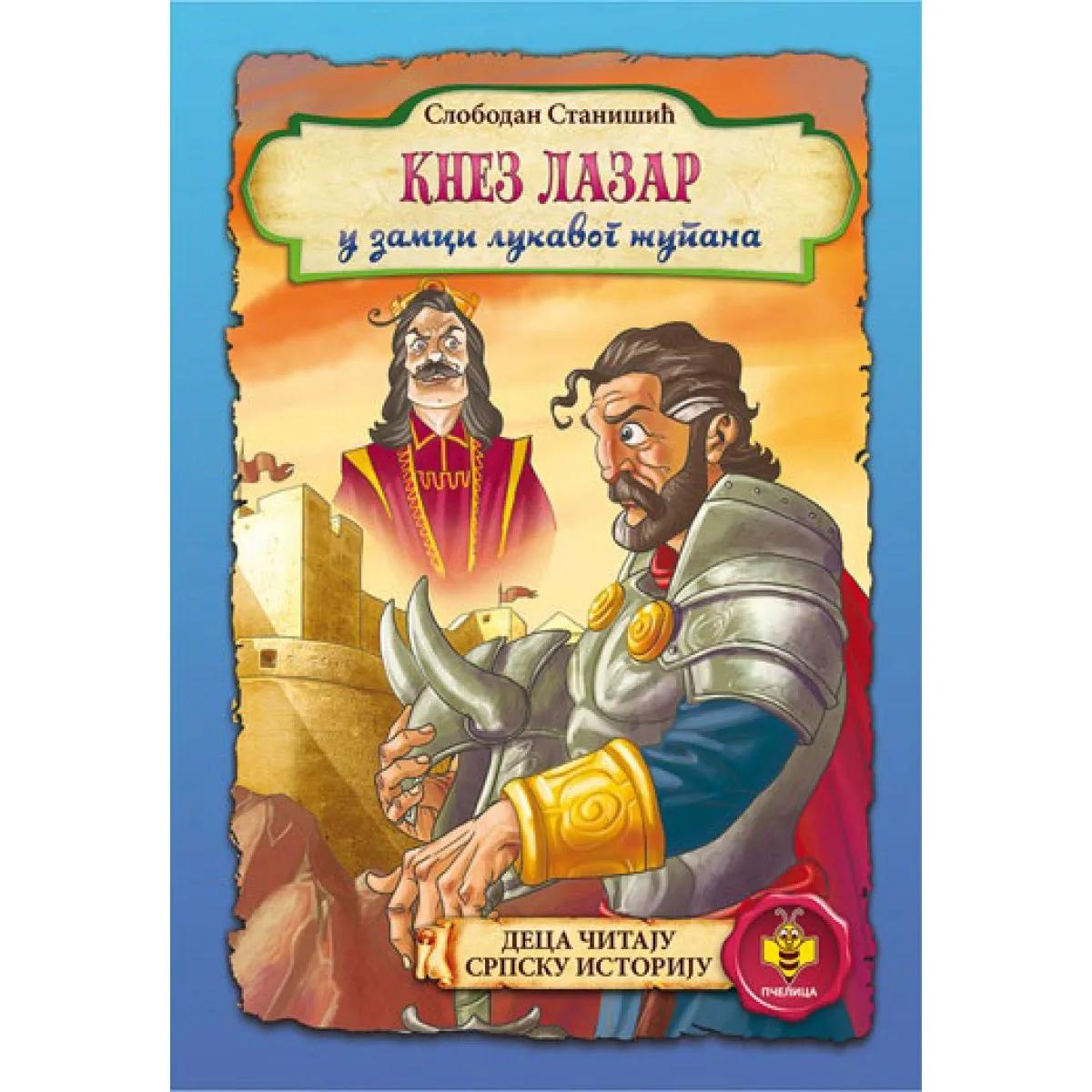 KNEZ LAZAR u zamci lukavog župana 