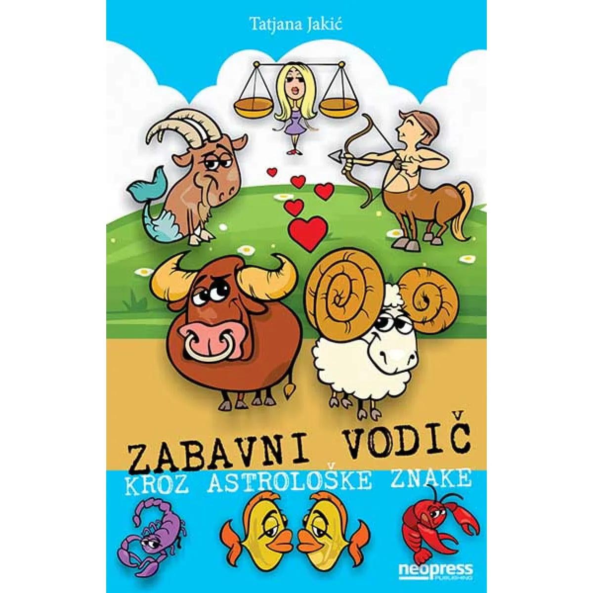 ZABAVNI VODIČ KROZ ASTROLOŠKE ZNAKE 