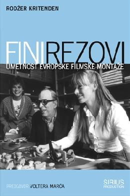 FINI REZOVI - UMETNOST EVROPSKE FILMSKE MONTAŽE 