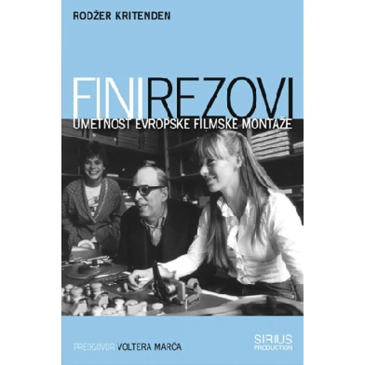 FINI REZOVI - UMETNOST EVROPSKE FILMSKE MONTAŽE 