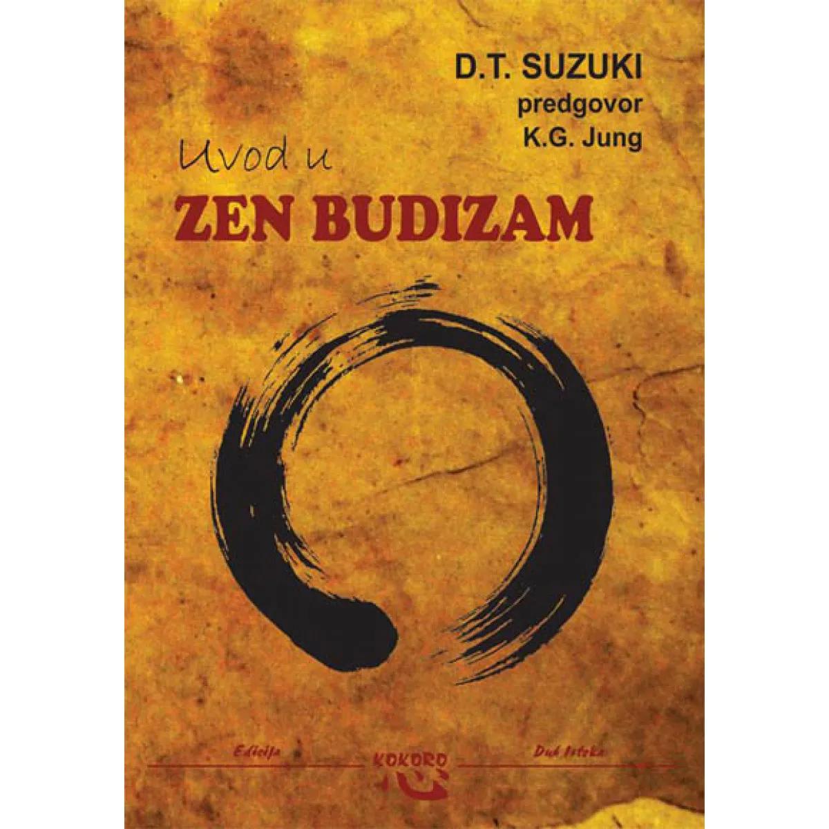 UVOD U ZEN BUDIZAM SA PREDGOVOROM K G JUNGA 