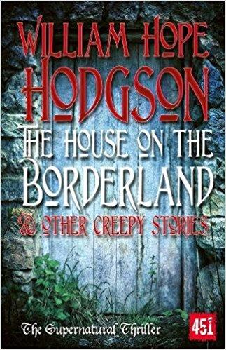 THE HOUSE ON THE BORDERLAND 