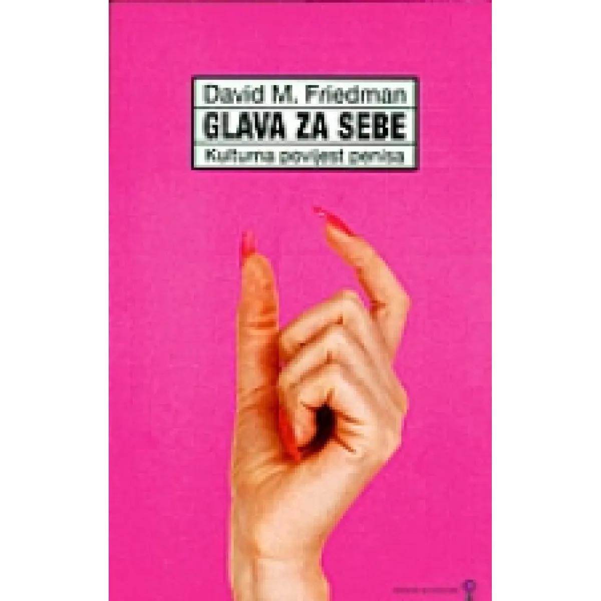 GLAVA ZA SEBE kulturna povijest penisa (ženski primjerak) 