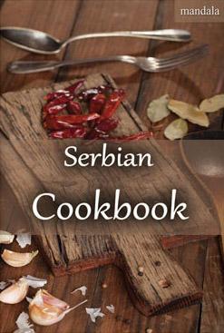 SERBIAN COOKBOOK From welcome to goodbye coffee 