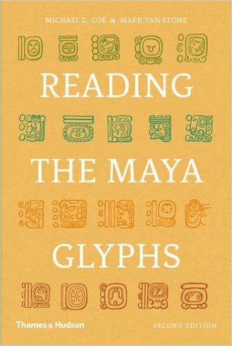 READING THE MAYA GLYPHS 
