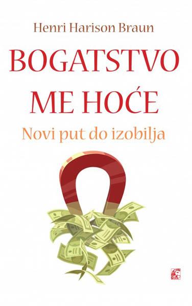 BOGATSTVO ME HOĆE Novi put do izobilja 