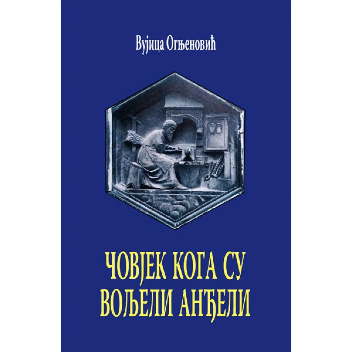 ČOVJEK KOGA SU VOLJELI ANĐELI 