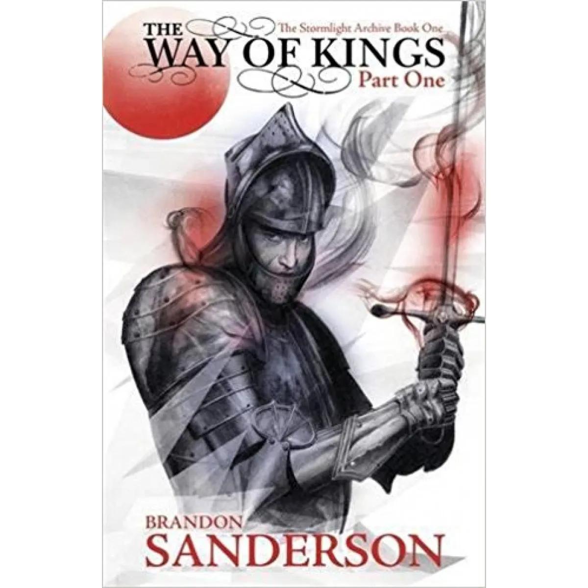 THE WAY OF THE KINGS PART 1 The Stormlight Archive Book One 