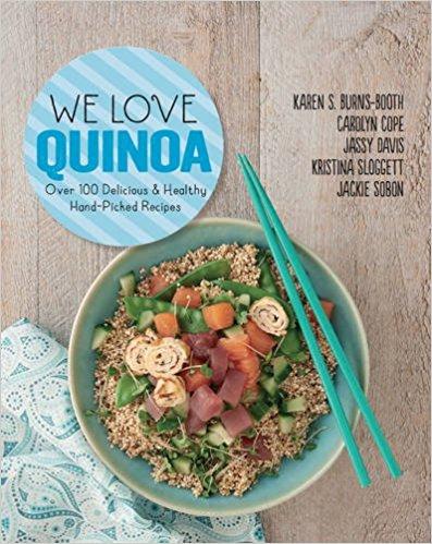 WE LOVE QUINOA Over 100 Delicious and Healthy Hand-Picked Recipes 