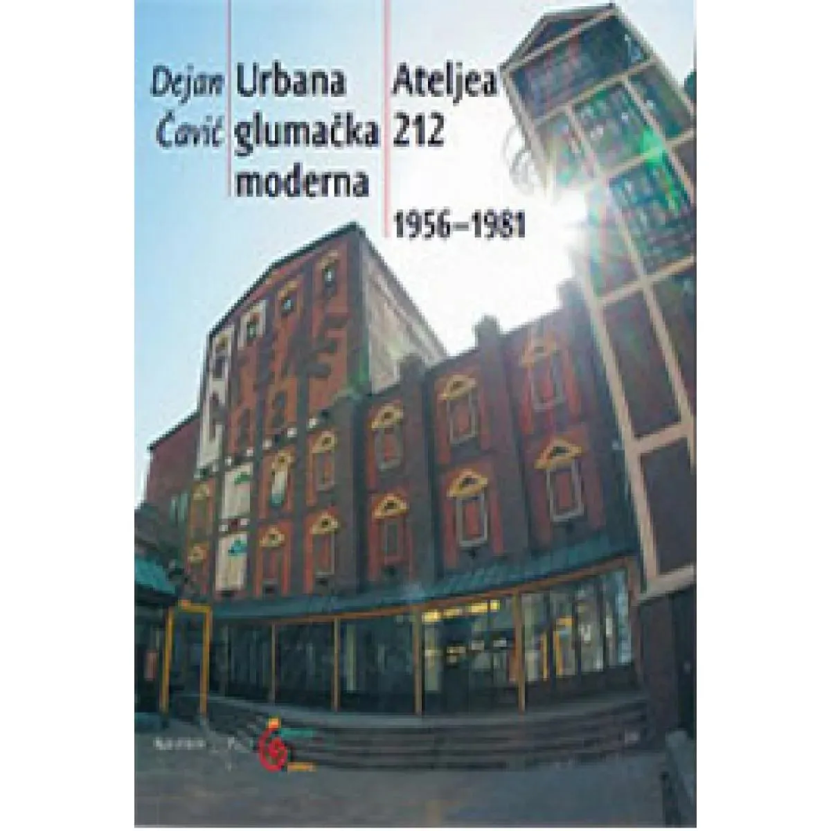 URBANA GLUMAČKA MODERNA ATELJEA 212 1956-1981 