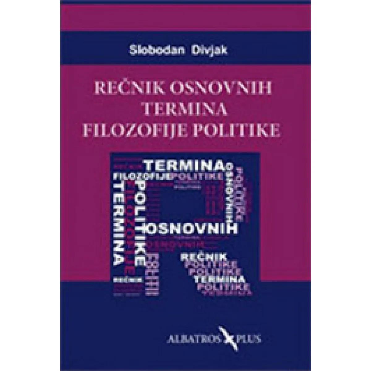 REČNIK OSNOVNIH TERMINA FILOZOFIJE POLITIKE 
