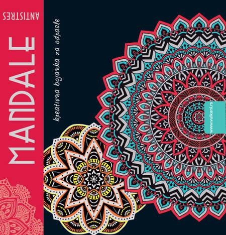 MANDALE Kreativna bojanka za odrasle 