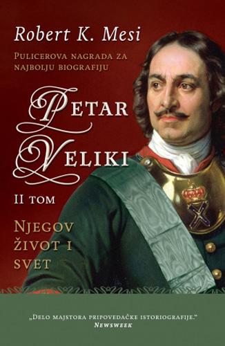 PETAR VELIKI Njegov život i svet II tom 