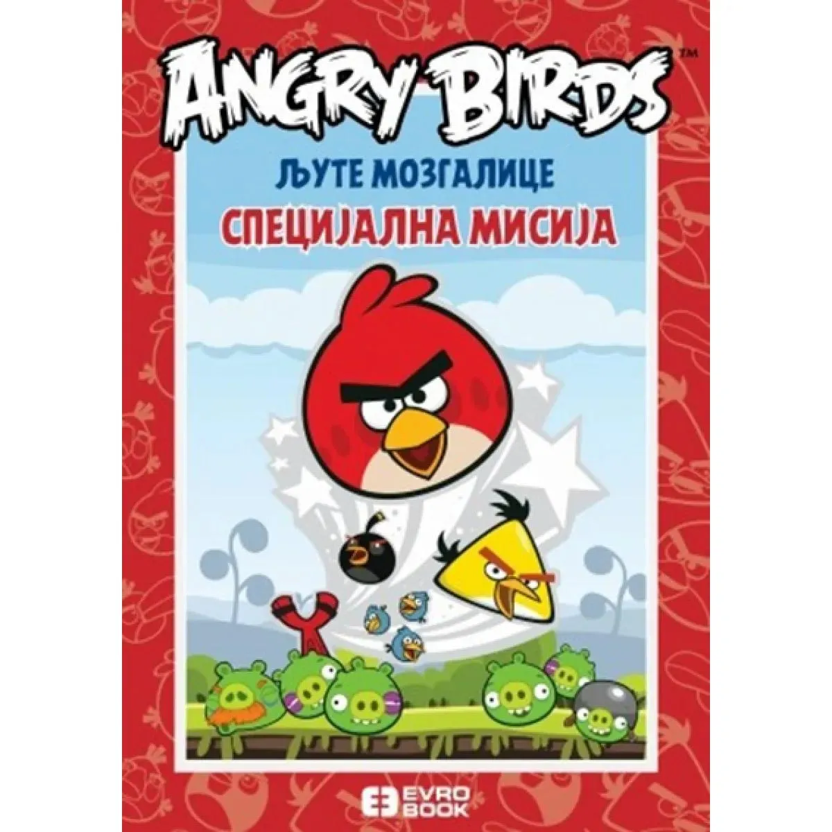 LJUTE MOZGALICE ANGRY BIRDS SPECIJALNA MISIJA 