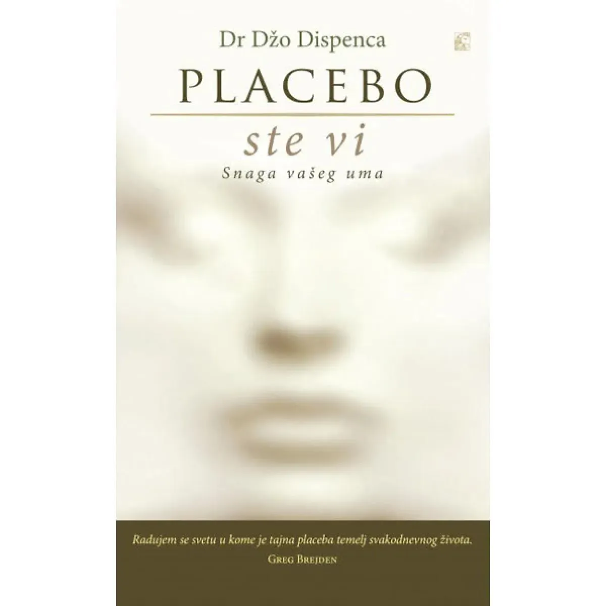 PLACEBO STE VI SNAGA VAŠEG UMA 
