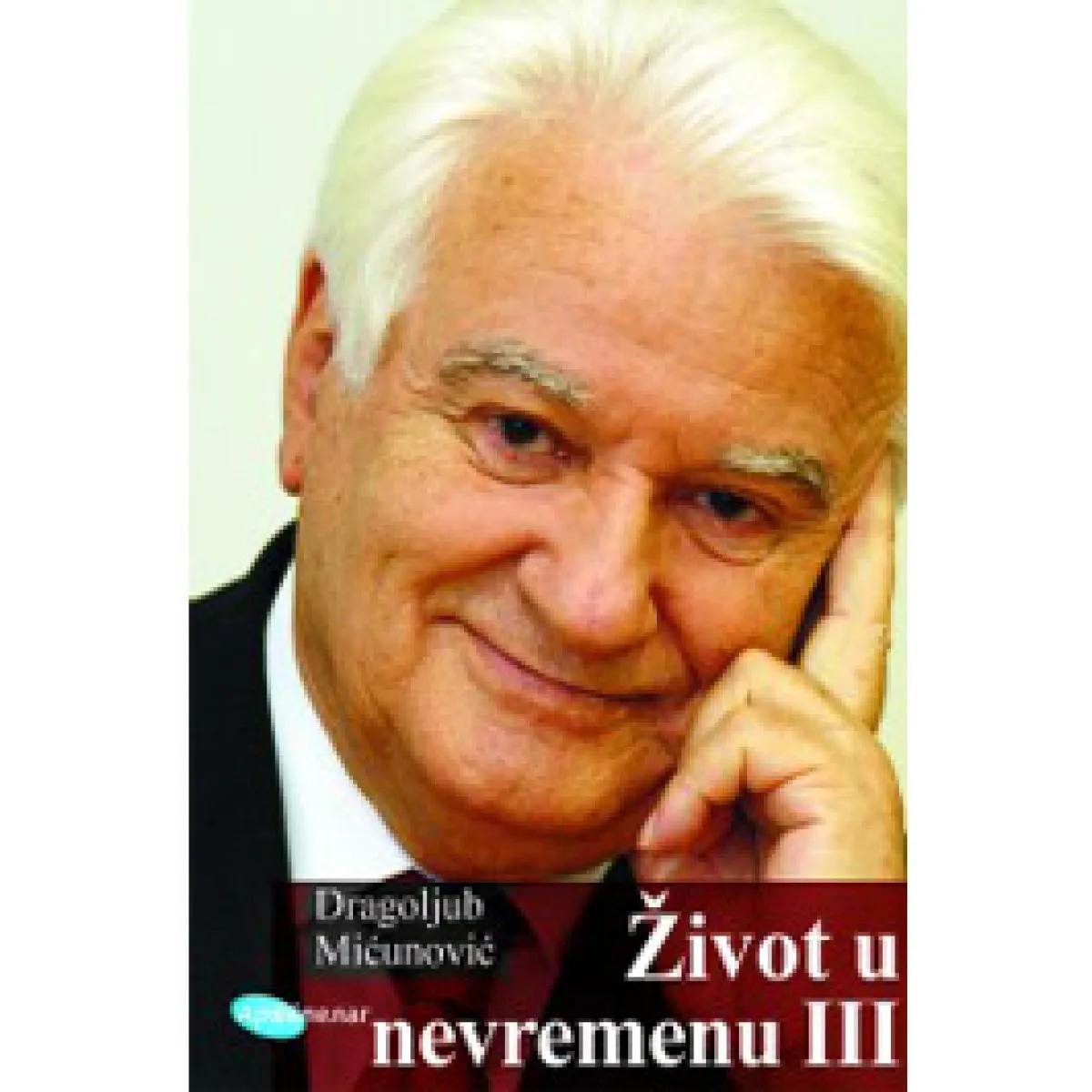 ŽIVOT U NEVREMENU III 