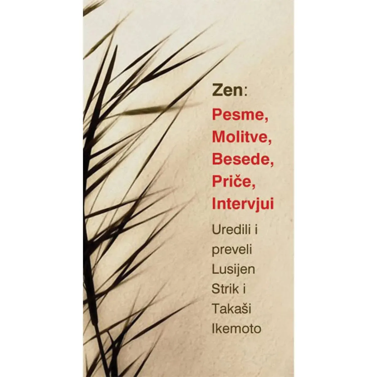 ZEN Pesme Molitve Besede Priče Intervjui 