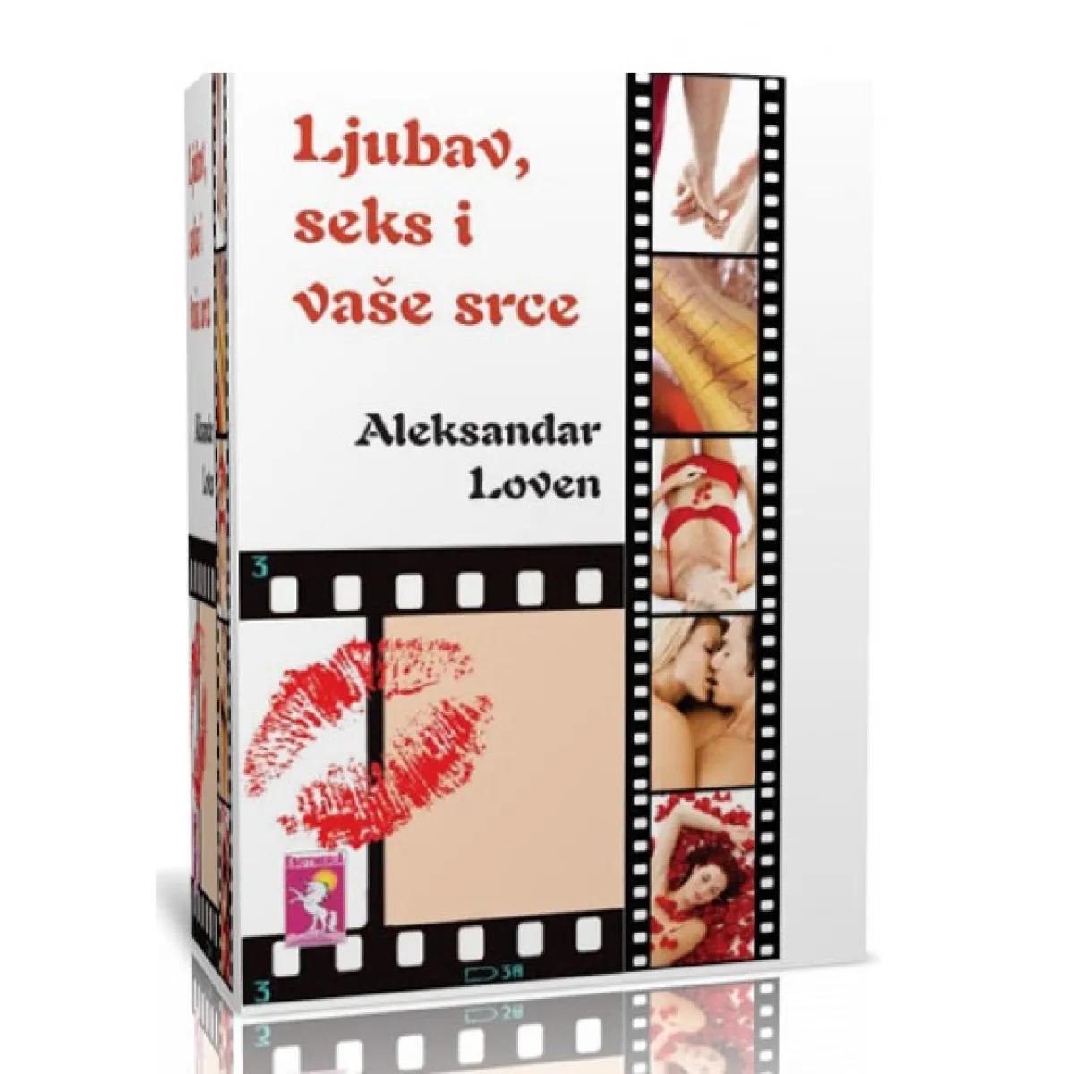 LJUBAV SEKS I VAŠE SRCE 