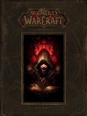 WORLD OF WARCRAFT CHRONICLE Volume 1 