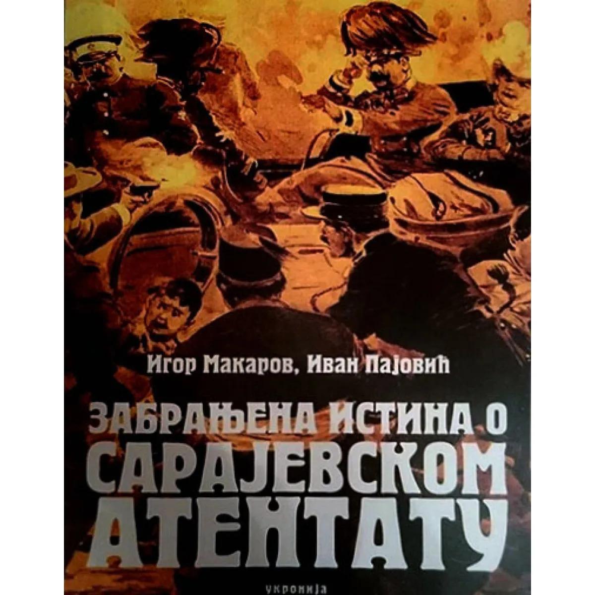 ZABRANJENA ISTINA O SARAJEVSKOM ATENTATU 