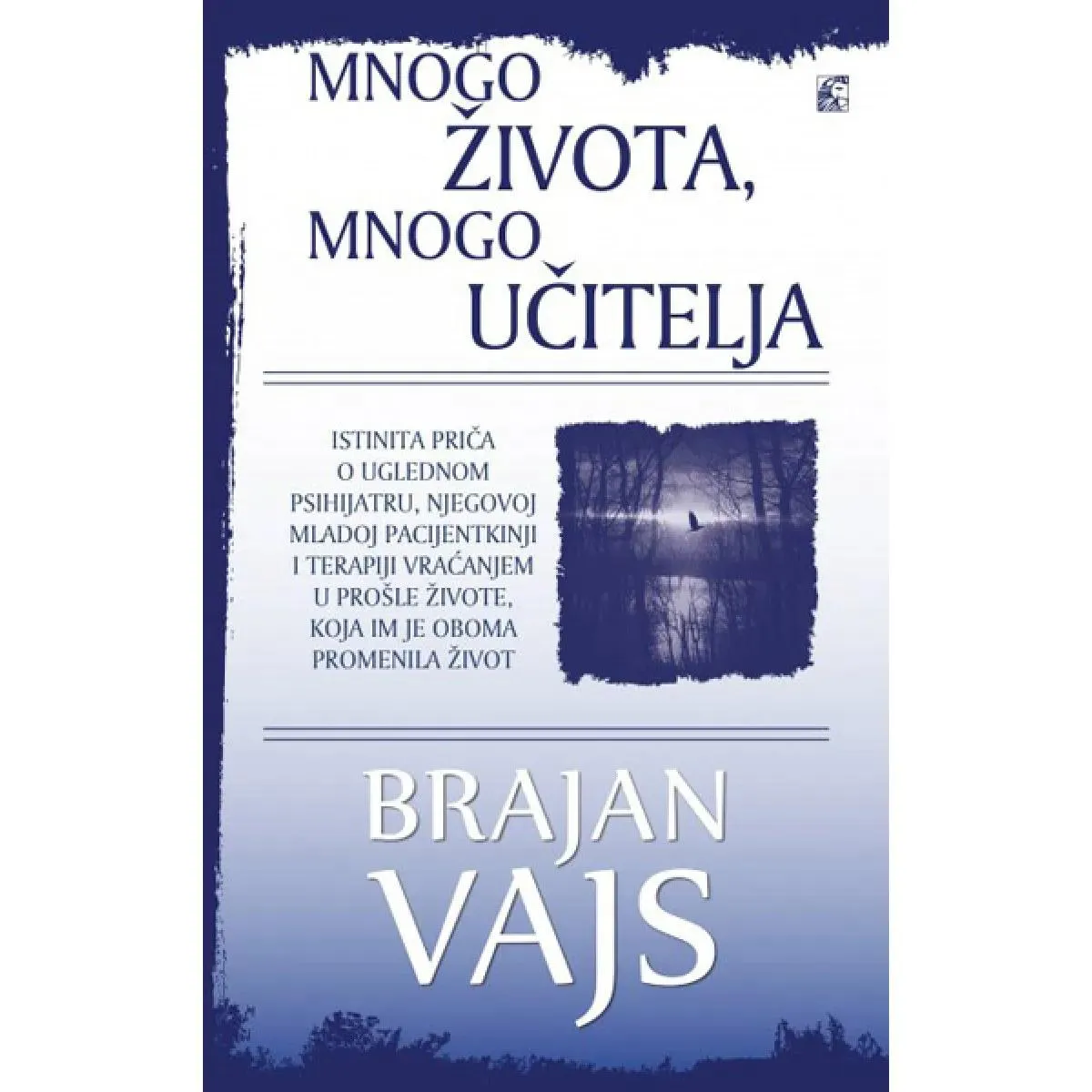 MNOGO ŽIVOTA MNOGO UČITELJA 