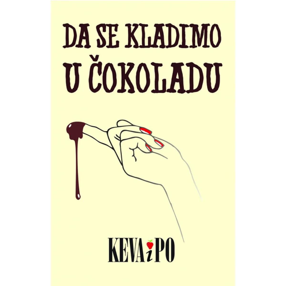 DA SE KLADIMO U ČOKOLADU 