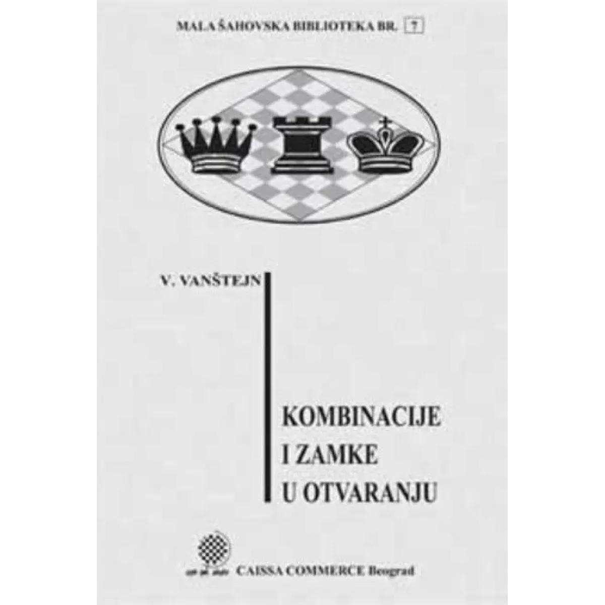 KOMBINACIJE I ZAMKE U OTVARANJU 