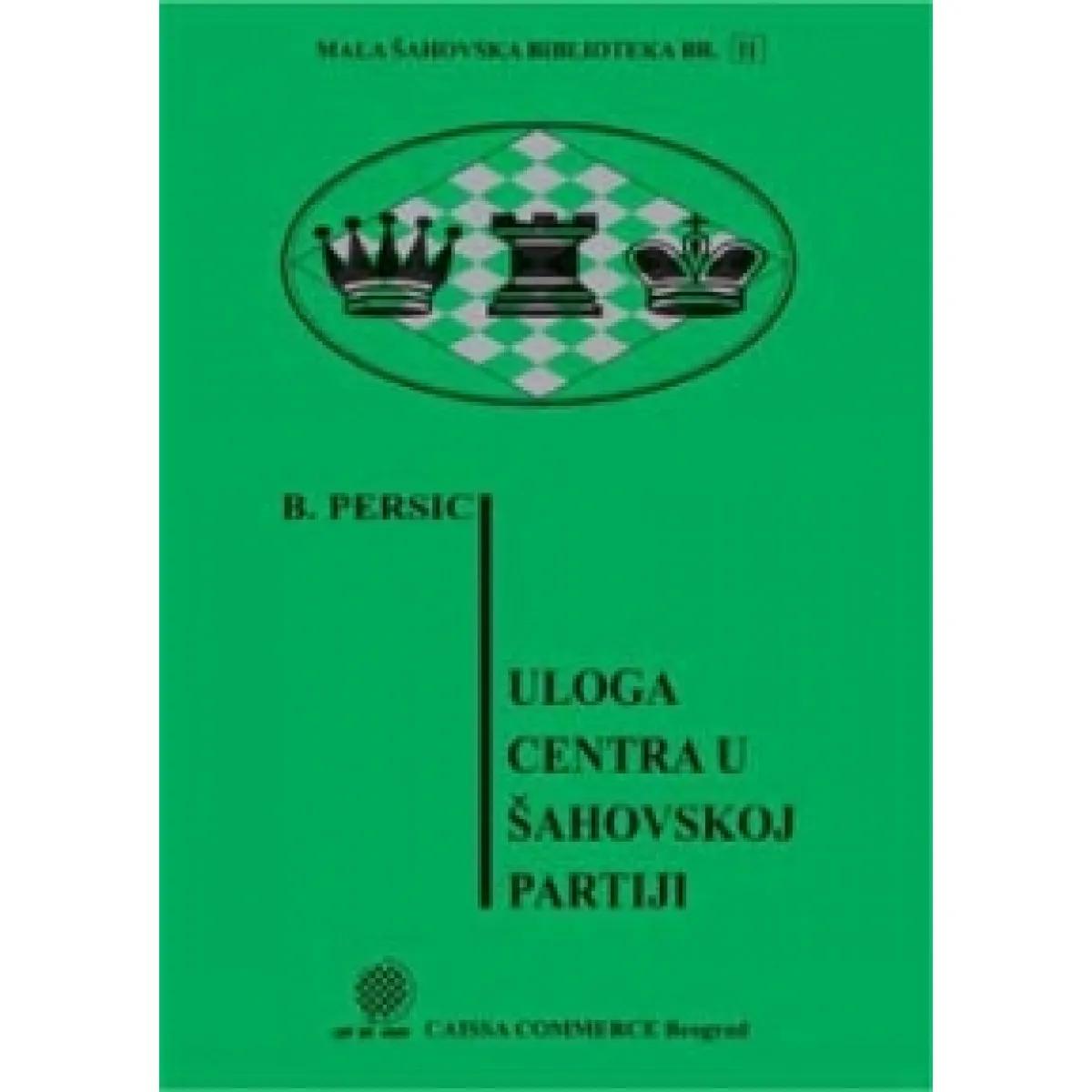 ULOGA CENTRA U ŠAHOVSKOJ PARTIJI 