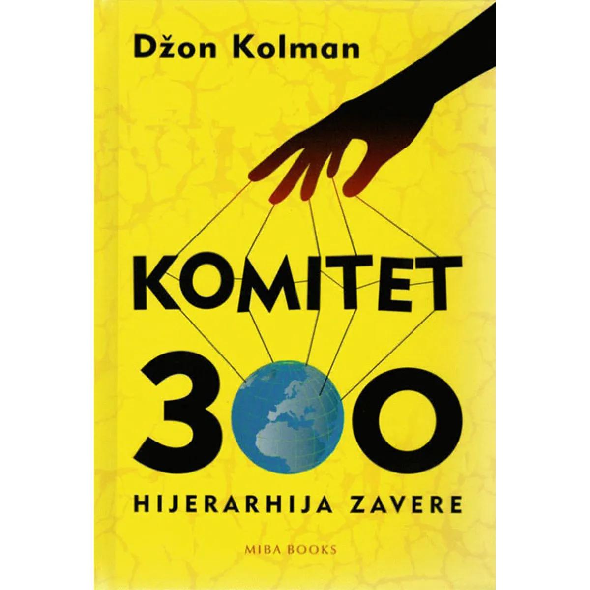 KOMITET 300 HIJERARHIJA ZAVERE 