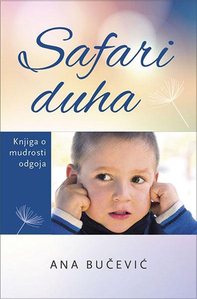 SAFARI DUHA Knjiga o mudrosti odgoja 