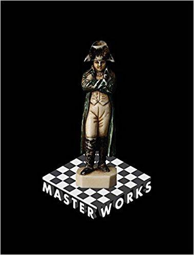 MASTER WORKS Rare and Beautiful Chess Sets of the World 