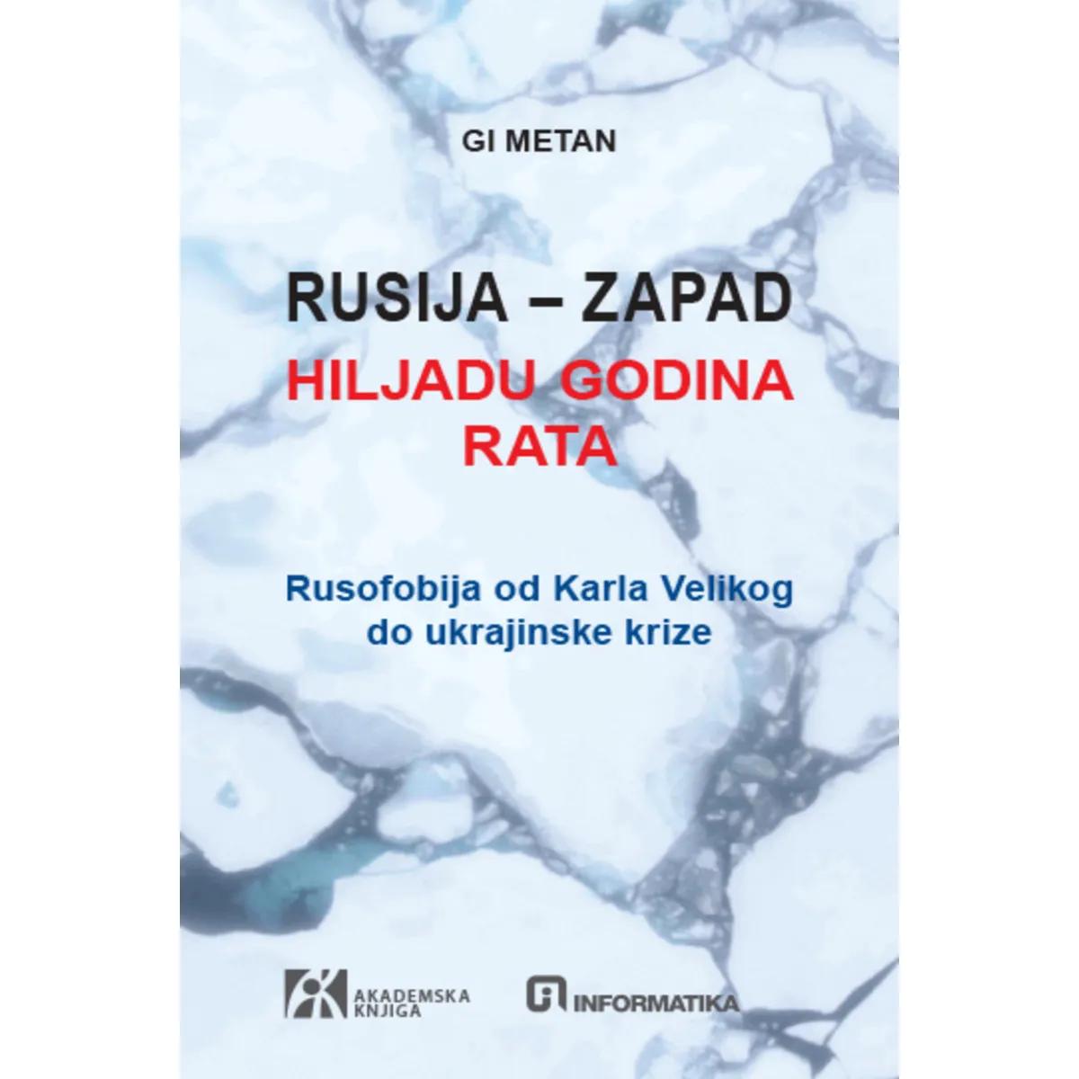 RUSIJA ZAPAD <br />
HILJADU GODINA RAT 