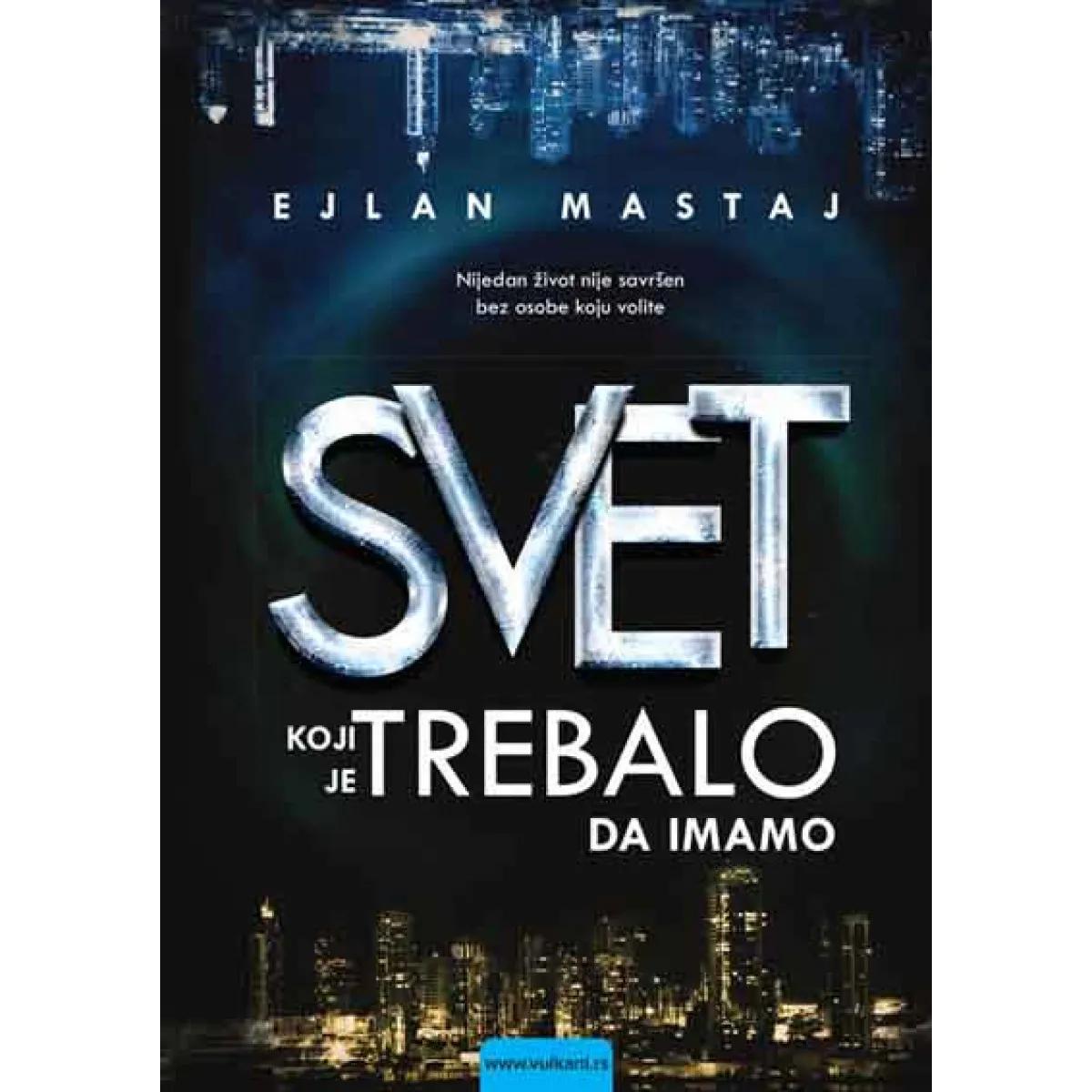 SVET KOJI JE TREBALO DA IMAMO 