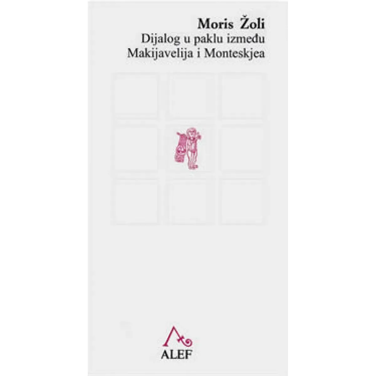 DIJALOG U PAKLU IZMEĐU MAKIJAVELIJA I MONTESKJEA 
