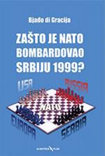 ZAŠTO JE NATO BOMBARDOVAO SRBIJU 1999 