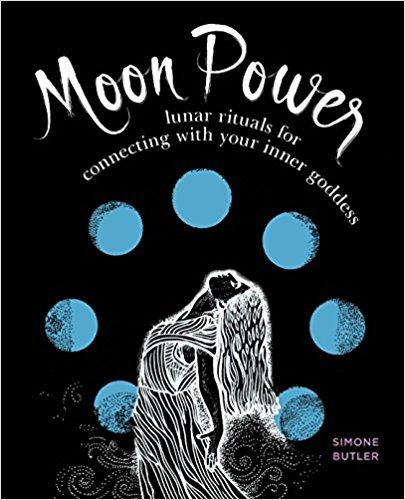 MOON POWER Lunar Rituals for Connecting with Your Inner Goddess 