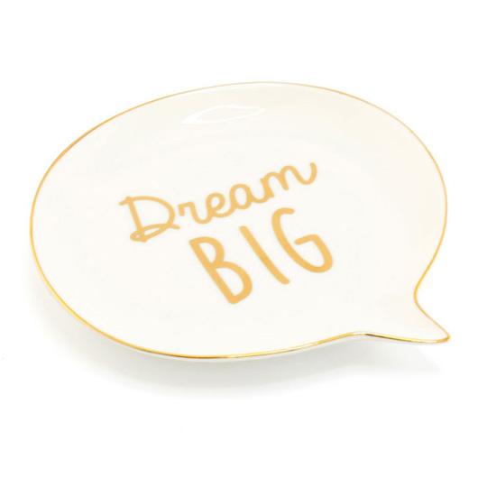 DREAM BIG SPEECH BUBBLE J DISH 