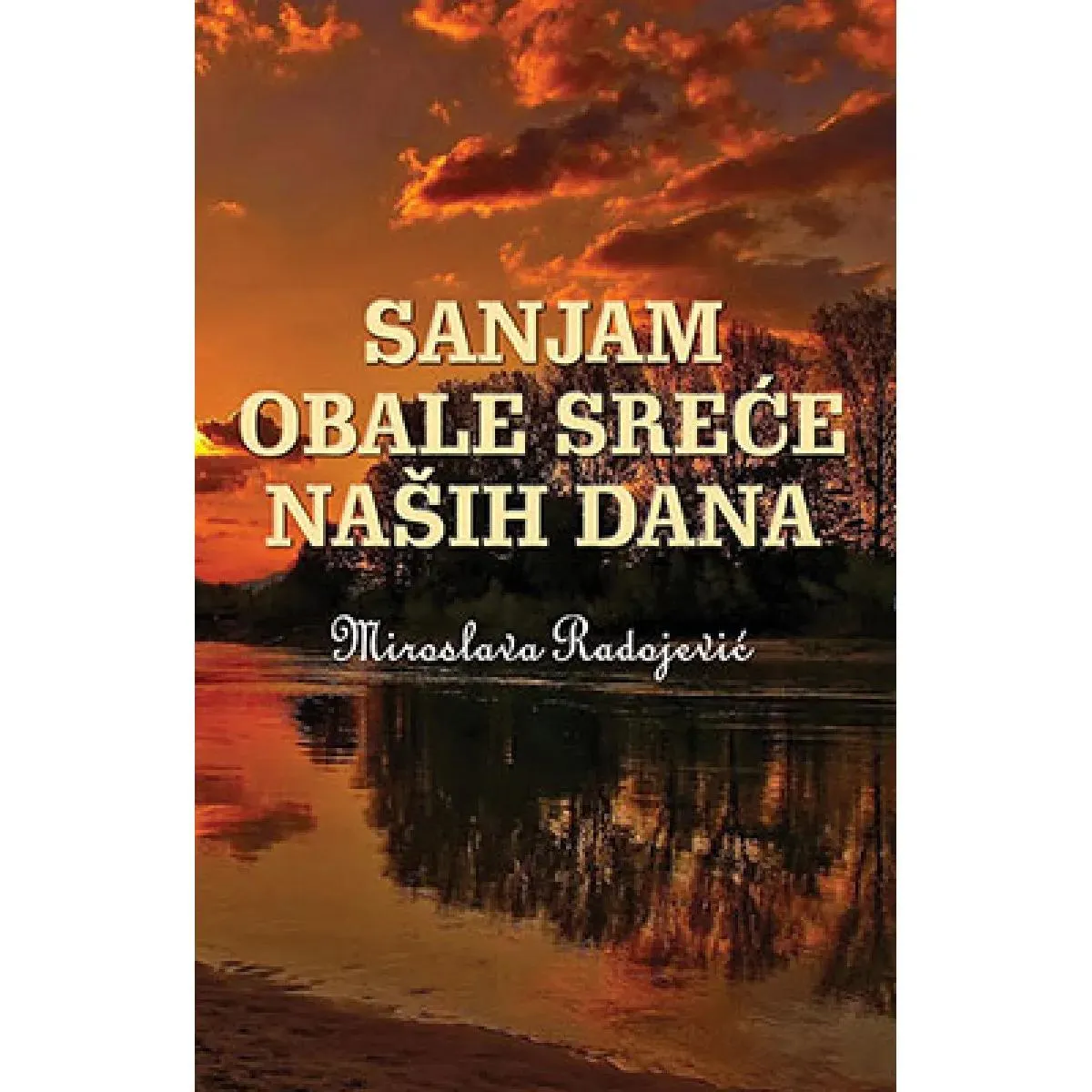 SANJAM OBALE SREĆE NAŠIH DANA 
