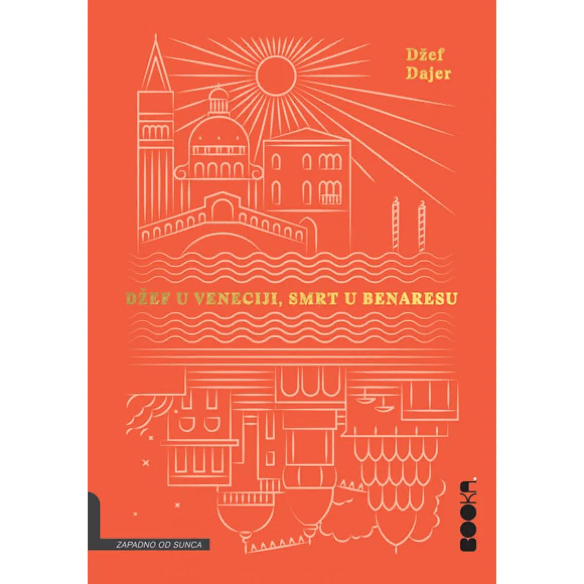 DŽEF U VENECIJI SMRT U BENARESU 