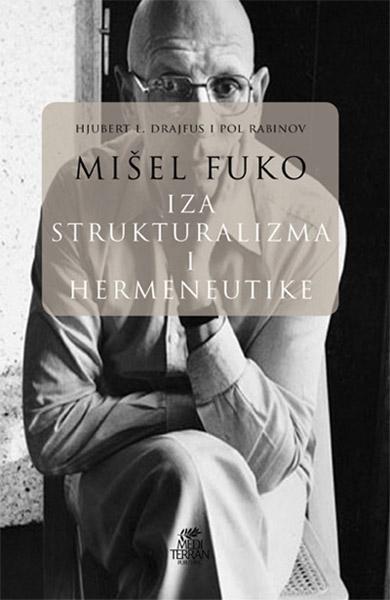 MIŠEL FUKO Iza strukturalizma i hermeneutike 