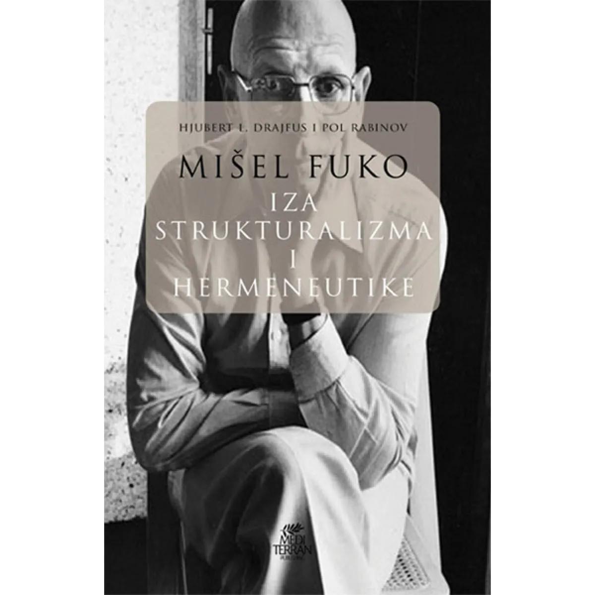 MIŠEL FUKO Iza strukturalizma i hermeneutike 