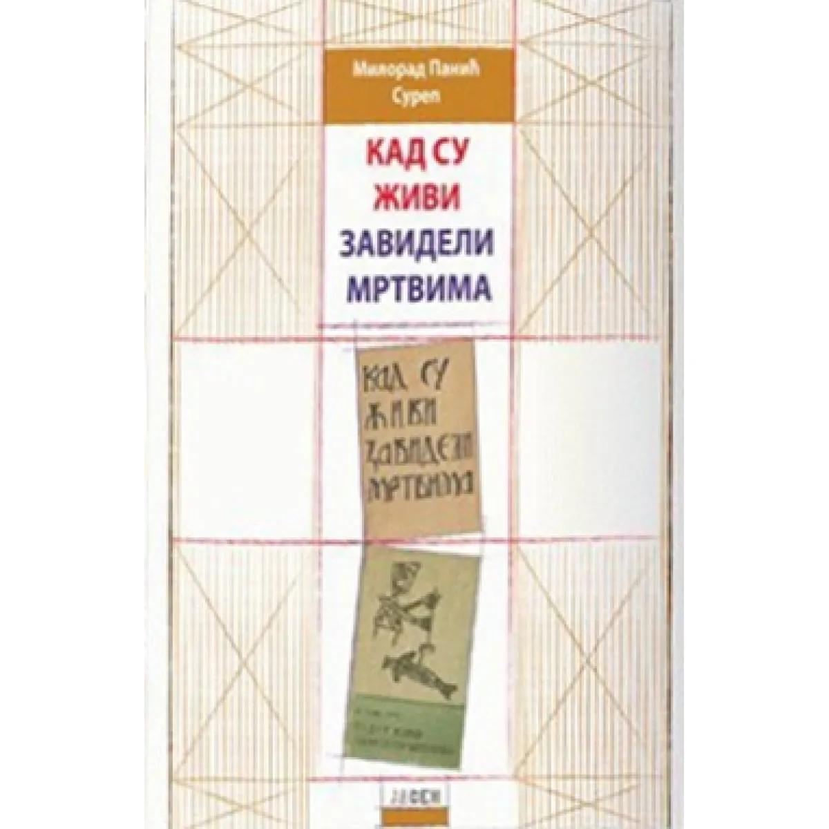 KAD SU ŽIVI ZAVIDELI MRTVIMA 