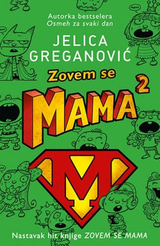 ZOVEM SE MAMA 2 