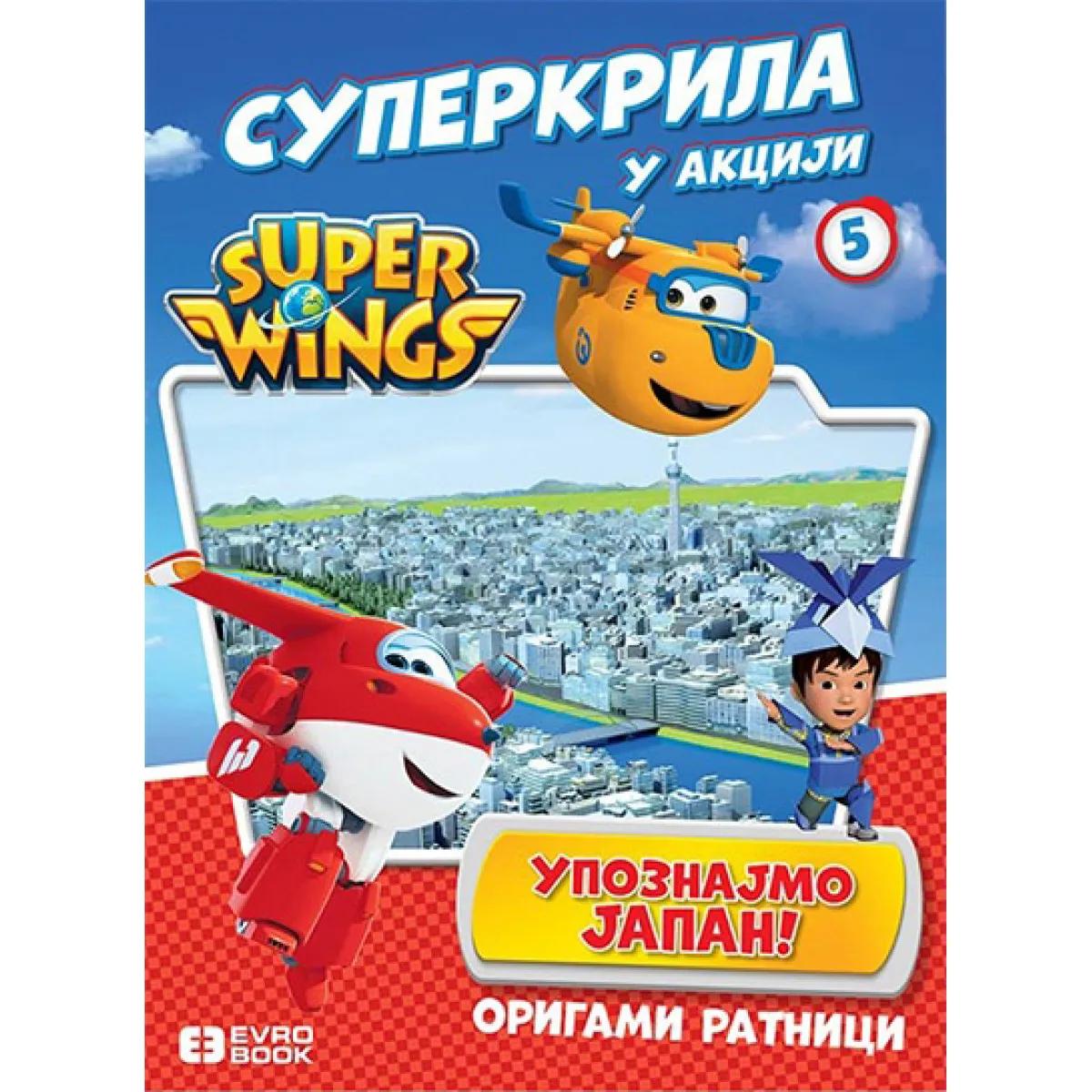 Superkrila u akciji 5 UPOZNAJMO JAPAN 