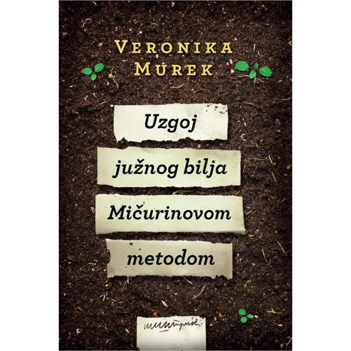 UZGOJ JUŽNOG BILJA MIČURINOVOM METODOM 