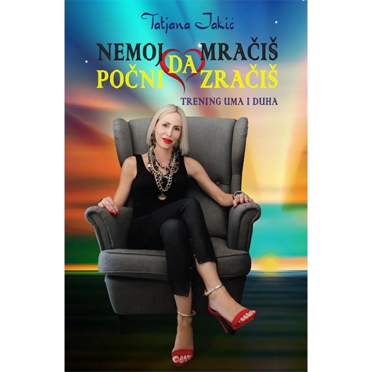 NEMOJ DA MRAČIŠ POČNI DA ZRAČIŠ 